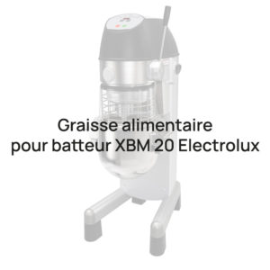 ditosama DITGRAI0001 graisse alimentaire pour batteur xbm 20 electrolux