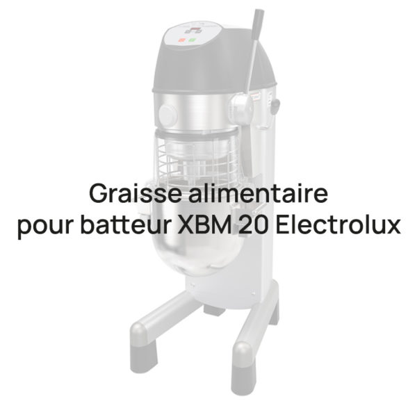 ditosama DITGRAI0001 graisse alimentaire pour batteur xbm 20 electrolux
